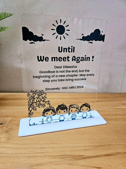 “Until We Meet Again” Acrylic Trophy